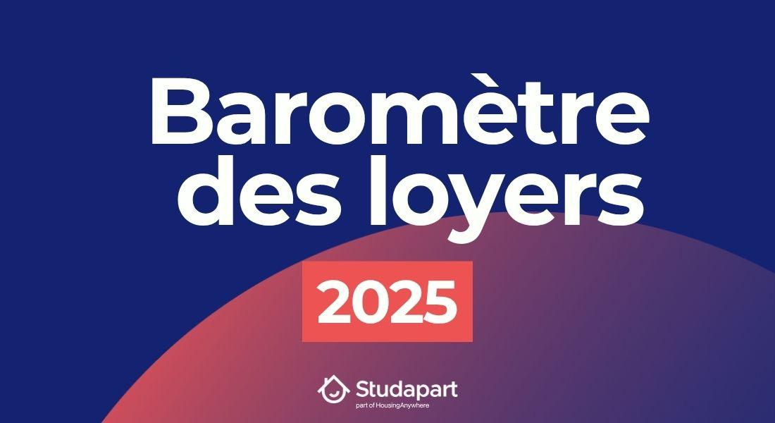 Baromètre des Loyers 2025 Studapart